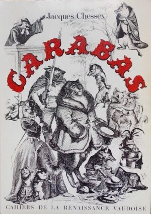CHESSEX (Jacques) Carabas. Lausanne, CRV, 1971.
