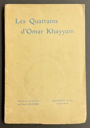 KHAYYAM (Omar) Les Quatrains. Lausanne, Payot & Cie, 1926.