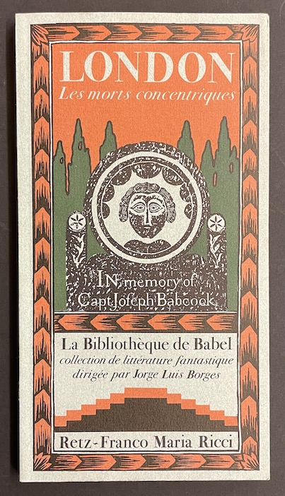 LONDON (Jack) Les morts concentriques. Sans lieu, Retz - Franco Maria Ricci (coll. La Bibliothèque de Babel), 1978.