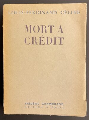 CELINE (Louis-Ferdinand) Mort à crédit. Paris, Frédéric Chambriand 1950.