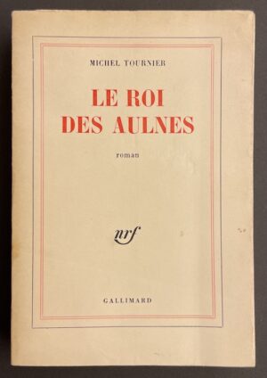 TOURNIER (Michel) Le Roi des Aulnes. Paris, Gallimard (coll. Blanche), 1970.
