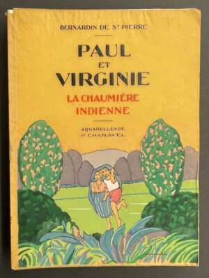BERNARDIN DE SAINT-PIERRE Paul et Virginie. La chaumière indienne. Paris, Nilsson (coll. Lotus), 1928.