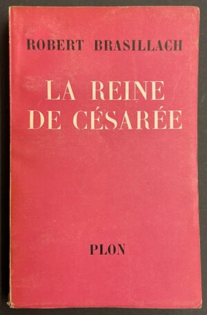 BRASILLACH (Robert) La reine de Césarée. Tragédie en cinq actes. Paris, Plon, 1957.