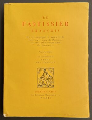[LA VARENNE (F. P. de)] Le Pâtissier françois. [...] Paris, Dorbon-Ainé, 1931.