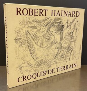HAINARD (Robert) Croquis de terrain. Lausanne, Payot, 1975.
