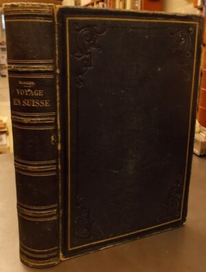 MARMIER (Xavier) Voyage en Suisse. Paris, Morizot, 1862.