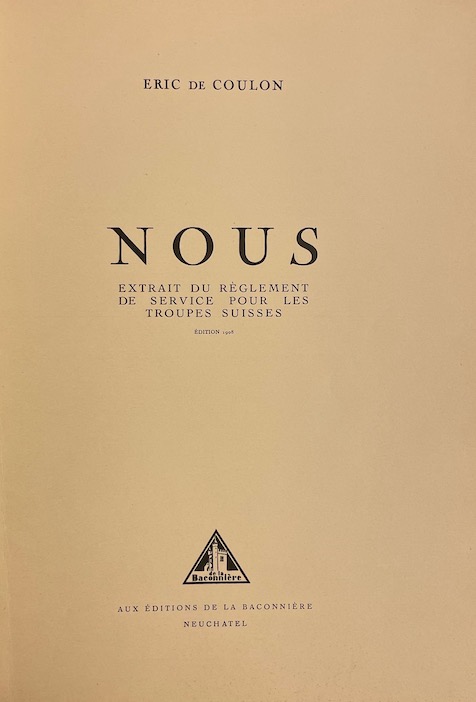 COULON (Eric de) Nous. Extraits du règlement de service pour les troupes suisses. Edition de 1908. Neuchâtel, A la Baconnière, 1933. – Image 4