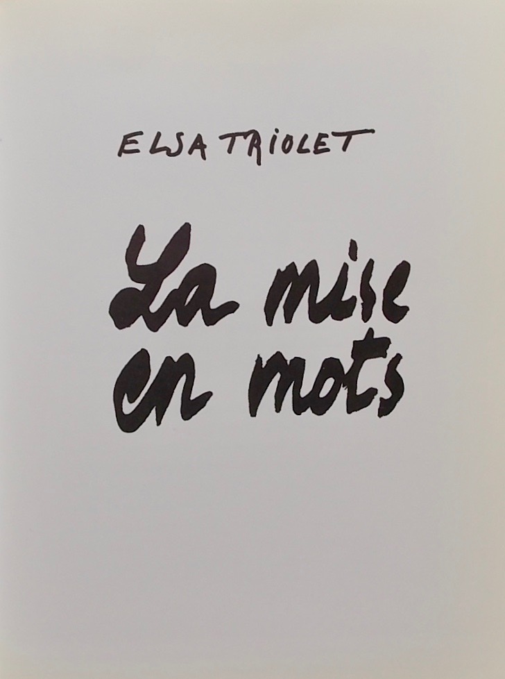 TRIOLET (Elsa) La mise en mots. Genève, Skira (coll. "Les sentiers de la création"), 1969. – Image 2