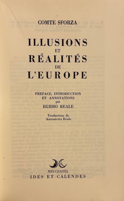 SFORZA (comte Carlo) Illusions et réalités de l'Europe. Neuchâtel, Ides et Calendes, 1944. – Image 2