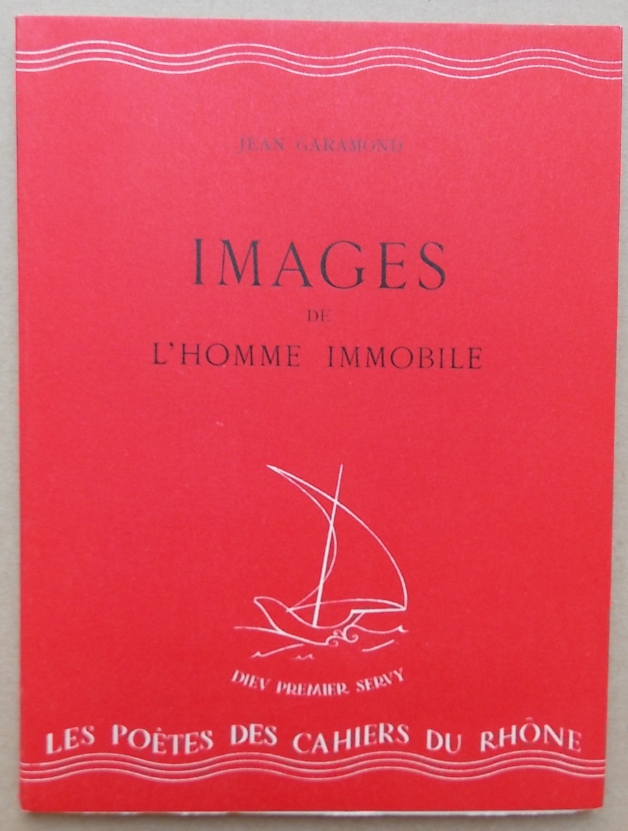 [LEVIS MANO (Guy)] - GARAMOND (Jean) Images de l'homme immobile. Neuchâtel, Baconnière (coll. "Les Cahiers du Rhône - série rouge"), 1943.
