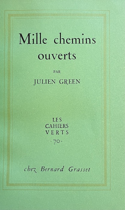 GREEN (Julien) Mille chemins ouverts. Paris, Grasset (coll. "Les Cahiers Verts"), 1964. – Image 2