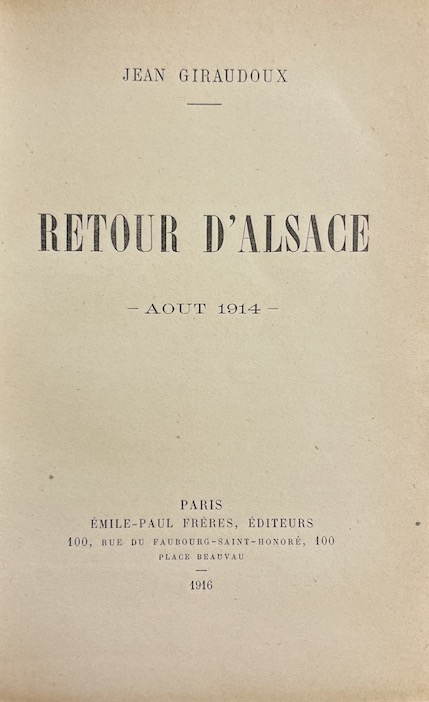 GIRAUDOUX (Jean) Retour d'Alsace. Août 1914. Paris, Emile-Paul frères, 1916. – Image 2