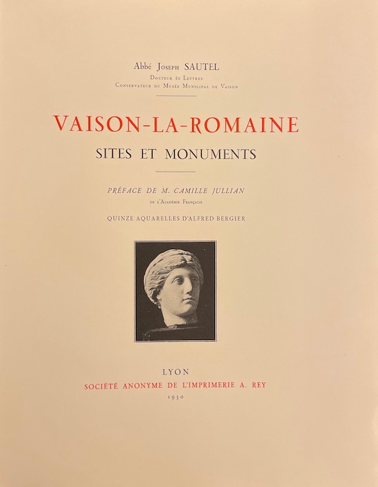 SAUTEL (Joseph, Abbé) Vaison-la-Romaine. Sites et monuments. Lyon, A. Rey, 1930. – Image 2