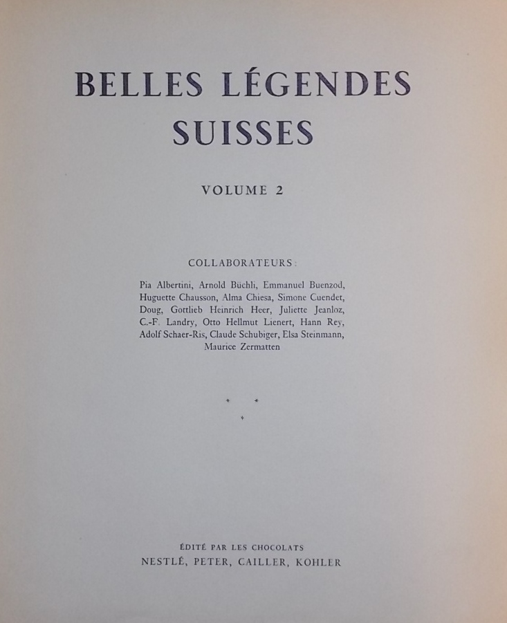 COLLECTIF Belles légendes suisses - Volume 2. Vevey, Chocolats Nestlé, Peter, Cailler, Kohler, 1955. – Image 2
