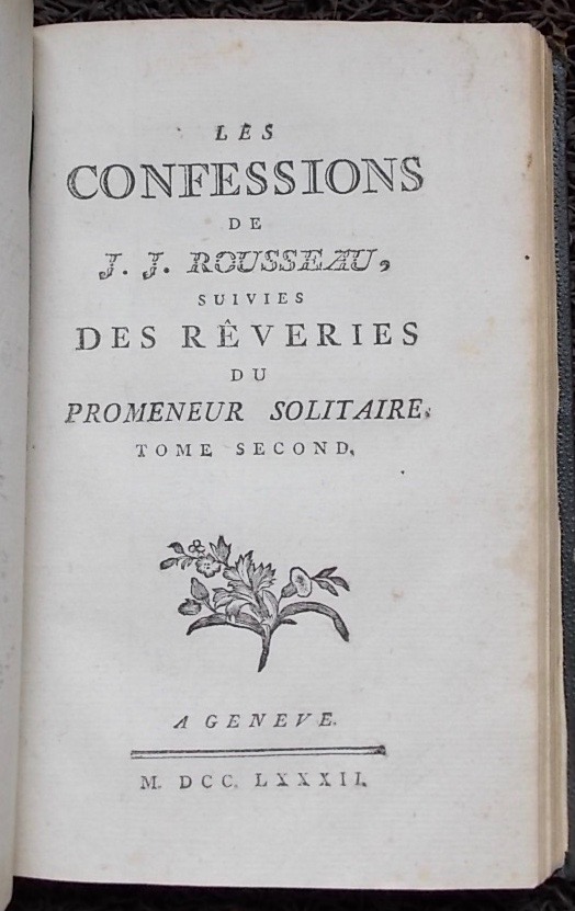ROUSSEAU (Jean-Jacques) Les Confessions de J. J. Rousseau, suivies des Rêveries du promeneur solitaire. A Genève, sans nom, 1782. – Image 3