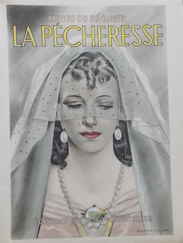REGNIER (Henri de) La pécheresse. Bruxelles, Editions du Nord (coll. "Flamma Tenax"), 1944.