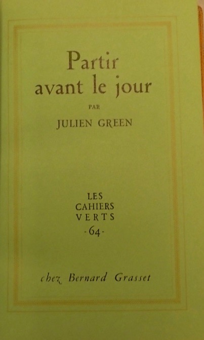 GREEN (Julien) Partir avant le jour. Paris, Grasset (coll. "Les Cahiers Verts"), 1963. – Image 2