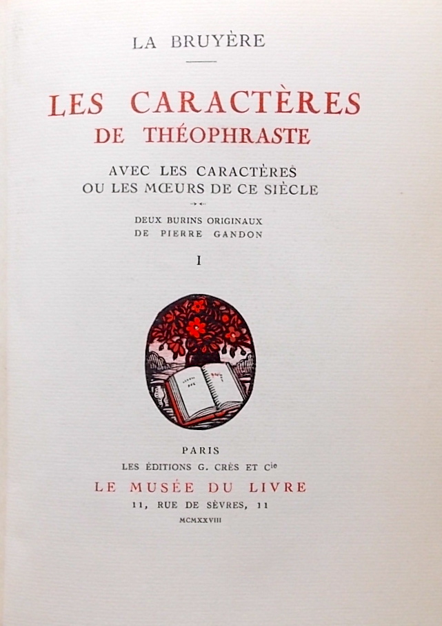 LA BRUYERE (Jean de) Les caractères de Théophraste, avec les caractères ou les moeurs de ce siècle. Paris, Crès & Cie (coll. "Le Musée du Livre"), 1928. – Image 2