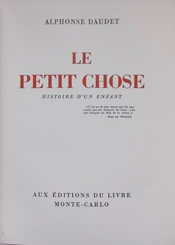 DAUDET (Alphonse) Le Petit Chose. Histoire d'un enfant, Monte-Carlo, Aux Editions du Livre, 1947. – Image 4