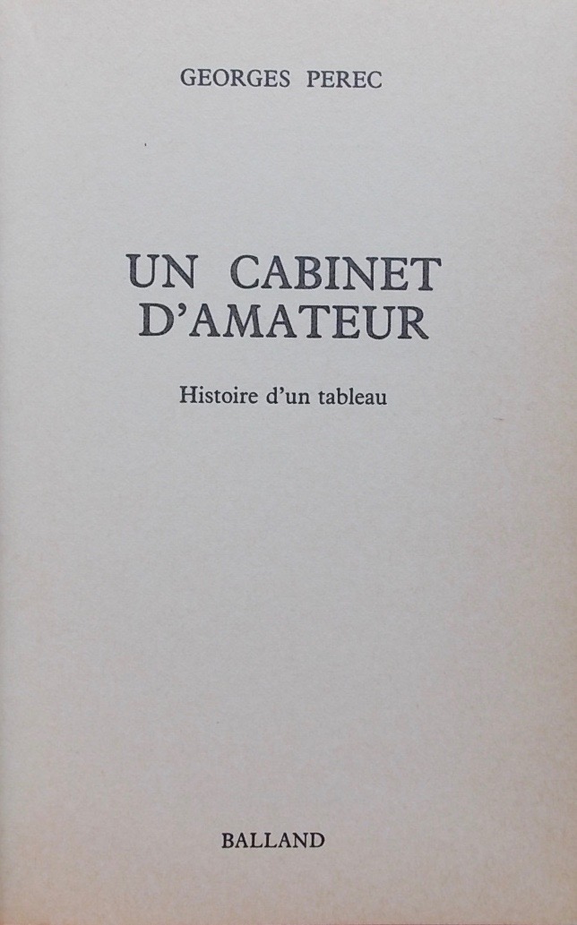 PEREC (Georges) Un cabinet d'amateur. Paris, Balland (coll. "L'instant romanesque"), 1979. – Image 2