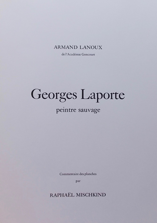 LANOUX (Armand) Georges Laporte, peintre sauvage. Opfikon, Editions Marc Richard, sans date. – Image 3