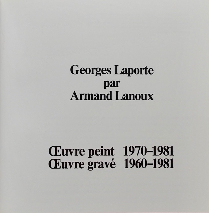 [LAPORTE[ - LANOUX (Armand) Georges Laporte. Oeuvre peint 1970-1981. Oeuvre gravé 1960-1981. Opfikon, Editions Marc Richard, 1982. – Image 3