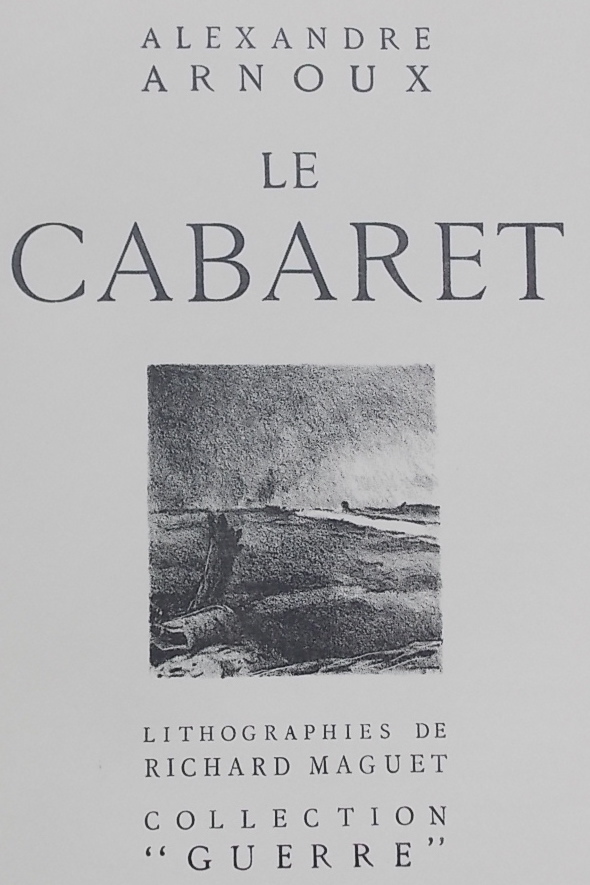ARNOUX (Alexandre) Le cabaret, augmenté de chapitres nouveaux. Paris, Les Oeuvres Représentatives (coll. "Guerre"), 1931. – Image 2