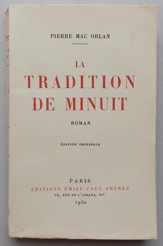 MAC ORLAN (Pierre) La tradition de minuit. Paris, Emile-Paul Frères, 1930.