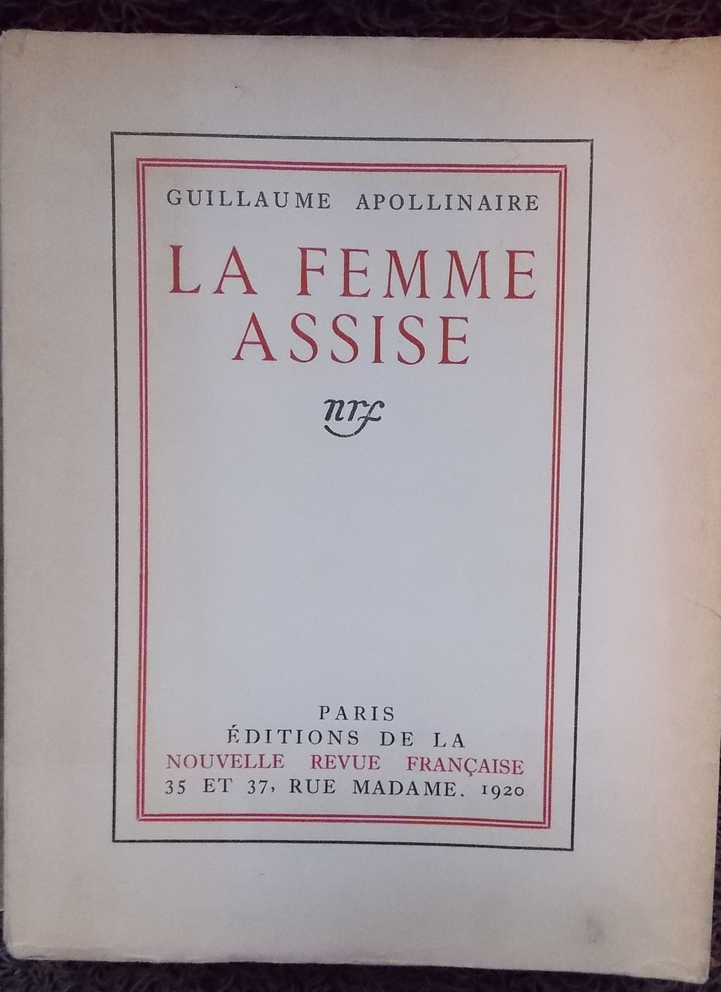 APOLLINAIRE (Guillaume) La femme assise. Paris, Nouvelle Revue Française, 1920.
