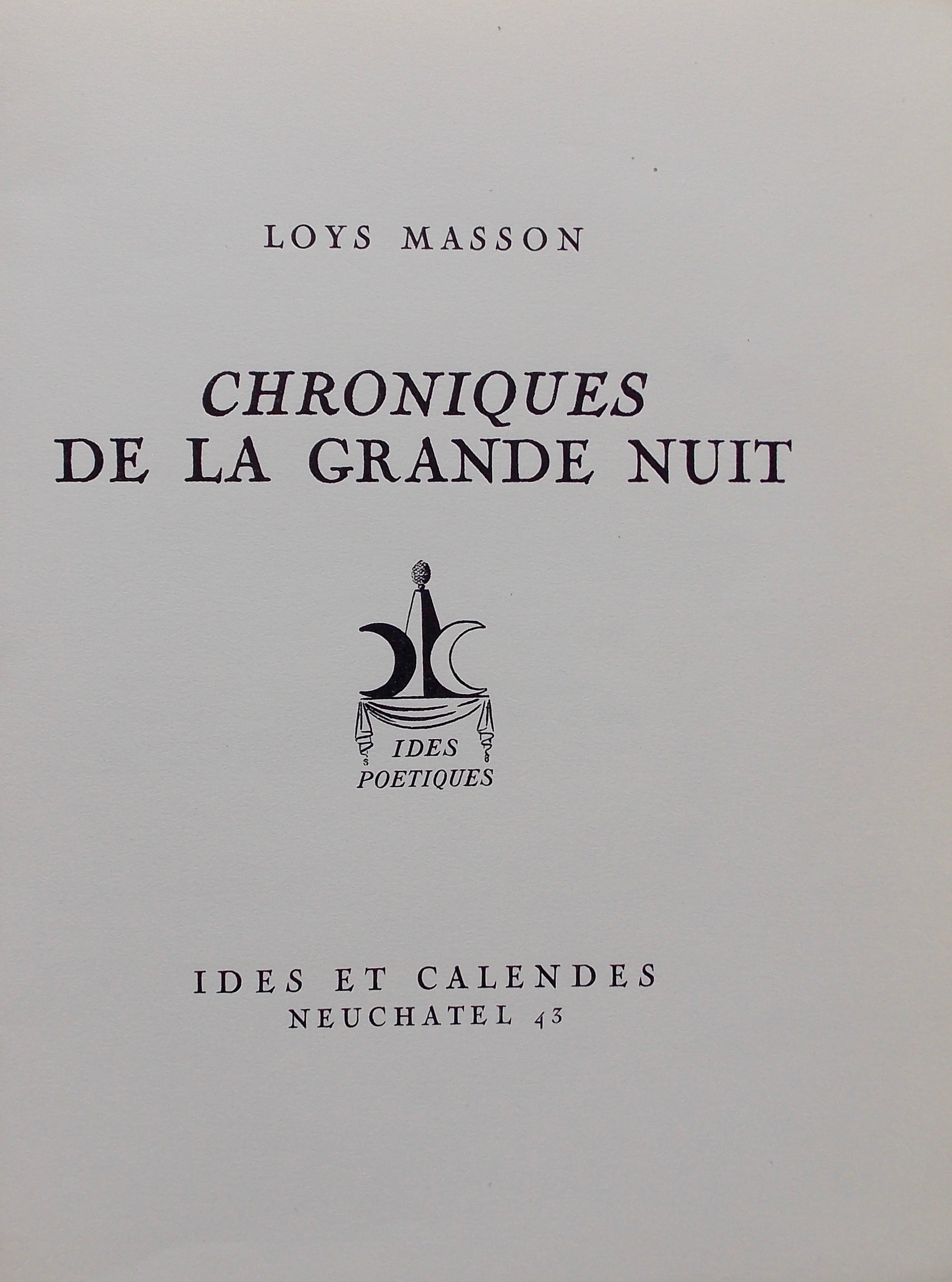 MASSON (Loys) Chroniques de la grande nuit. Neuchâtel, Ides et Calendes (coll. "Ides Poétiques"), 1943. – Image 2