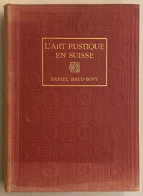 BAUD-BOVY (Daniel) L'art rustique en Suisse. Londres, "The Studio", 1924. – Image 6