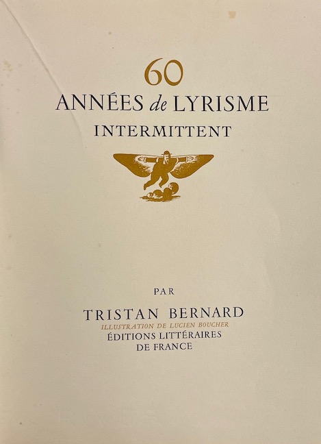 BERNARD (Tristan) Soixante années de Lyrisme intermittent. Paris, Editions Littéraire de France, 1945. – Image 2