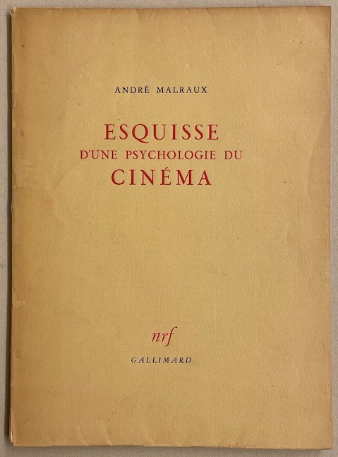 MALRAUX (André) Esquisse d'une psychologie du cinéma. Paris, Gallimard, 1946.