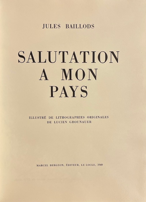 BAILLODS (Jules) Salutation à mon pays. Le Locle, Bergeon, 1949. – Image 2