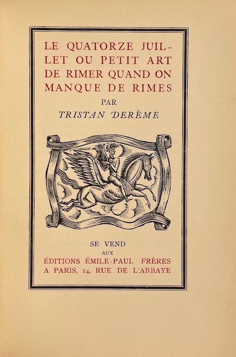 DEREME (Tristan) Le quatorze juillet, ou petit art de rimer quand on manque de rimes. Paris, Editions Emile-Paul Frères, 1925. – Image 2