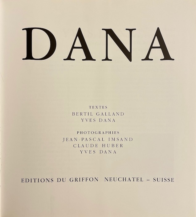 DANA (Yves) & GALLAND (Bertil) Dana. Neuchâtel, Editions du Griffon (coll. "La sculpture du XXe siècle"), 1988. – Image 2