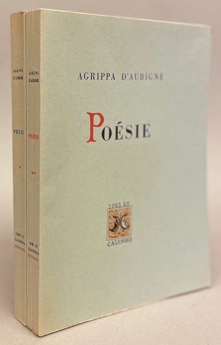 AUBIGNE (Théodore Agrippa d') Prose - Poésie. Neuchâtel, Ides et Calendes, 1943.
