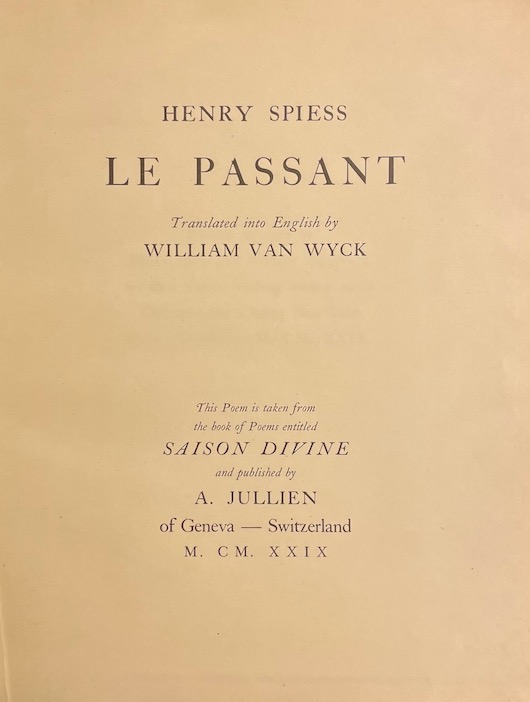 SPIESS (Henry) Le Passant. Translated in English by William Van Wyck. Sans lieu, chez l'auteur et le traducteur, 1929. – Image 3
