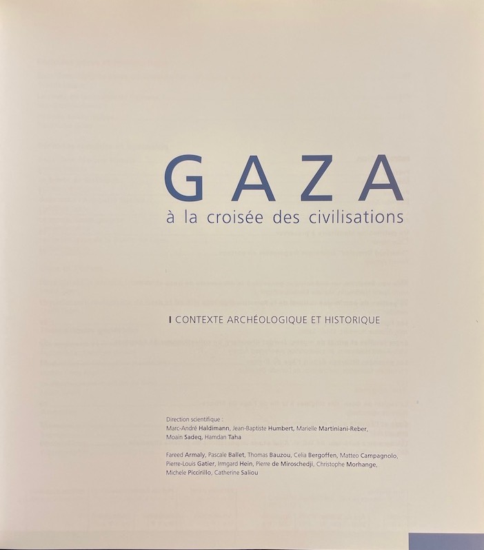 COLLECTIF Gaza à la croisée des civilisations. Contexte archéologique et historique. Neuchâtel, Chaman Editions & genève, Musée d'Art et d'Histoire, 2007. – Image 2