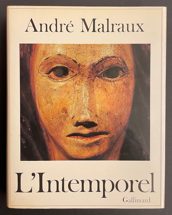 MALRAUX (André) L'Intemporel. Paris, Gallimard (coll. "L'univers des formes"), 1977.