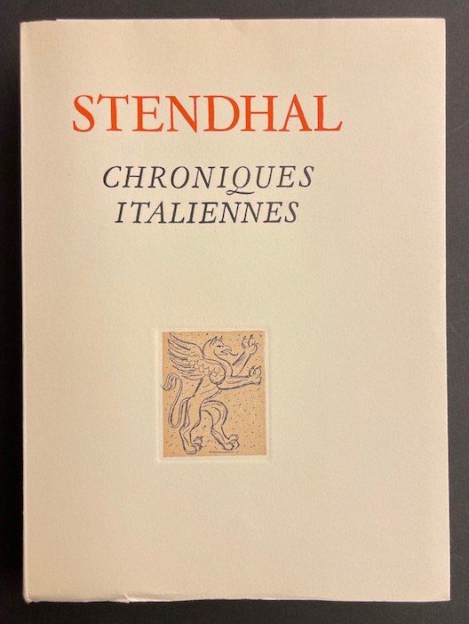 STENDHAL Chroniques italiennes. Neuchâtel, Ed. du Griffon, 1947.