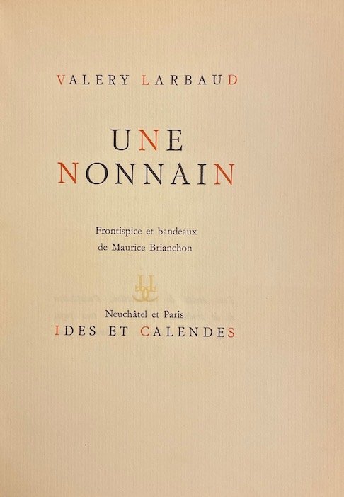 LARBAUD (Valery) Une nonnain. Neuchâtel, Ides et Calendes (coll. "Ides Poétiques"), 1946. – Image 4