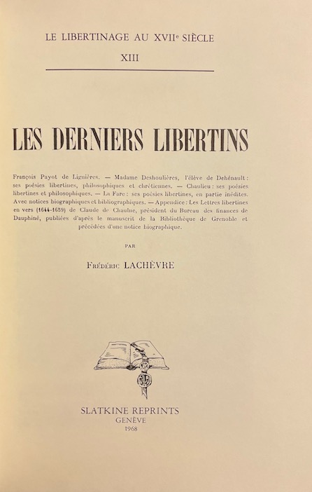 LACHEVRE (Frédéric) Les derniers libertins. Genève, Slatkine Reprints (coll. Le libertinage au XVIIe siècle; XIII), 1968. – Image 2