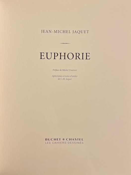 JAQUET (Jean-Michel) Euphorie. Paris, Buchet-Chastel (coll. "Les Cahiers dessinés"), 2003. – Image 3
