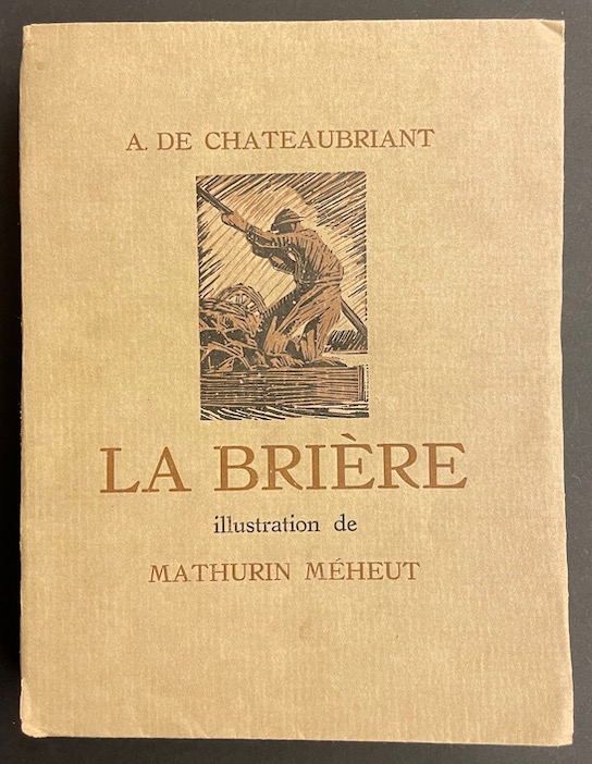 CHATEAUBRIANT (Alphonse de) La Brière. Paris, Mornay (coll. "Les Beaux Livres"), 1924.
