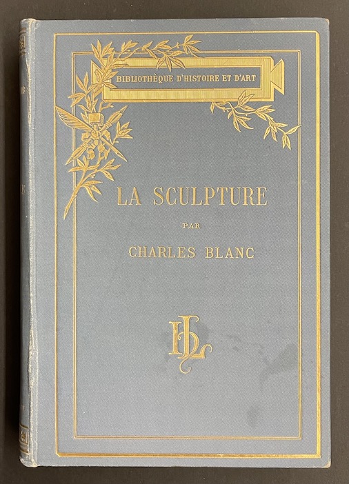 BLANC (Charles) La sculpture. Paris, Henri Laurens (coll. "Bibliothèque d'Histoire et d'Art"). sans date. – Image 6