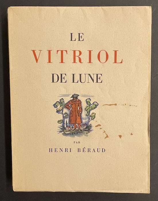 BERAUD (Henri) Le vitriol de lune. Paris, Mornay (coll. "Les beaux livres"), 1931