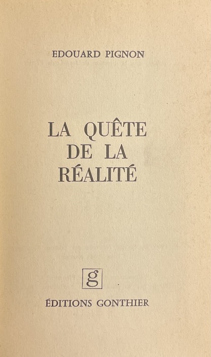 PIGNON (Edouard) La quête de la réalité. La réflexion d'un peintre sur le sens actuel de la création artistique. Paris, Gonthier (coll. "Médiations"), 1968. – Image 3