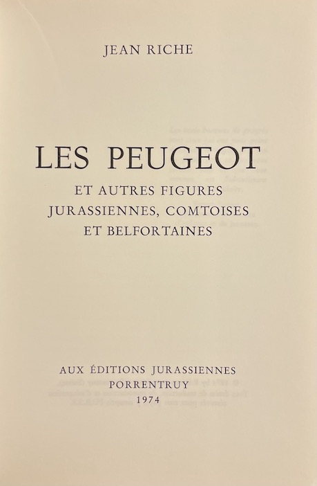 RICHE (Jean) Les Peugeot, et autres figures jurassiennes, comtoises et belfontaines. Porrentruy, Aux Editions Jurassiennes, 1974. – Image 2