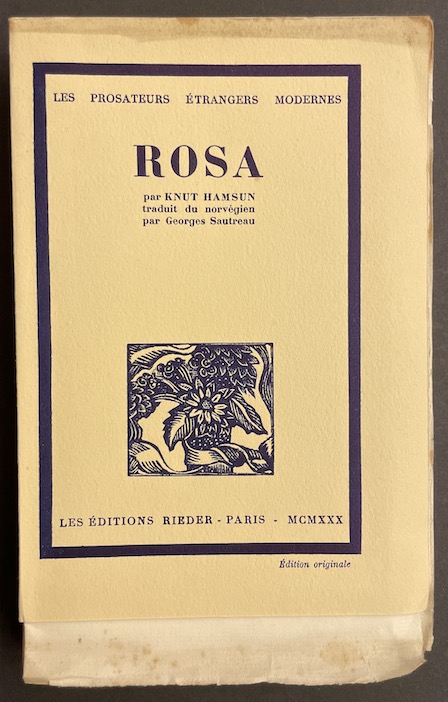 HAMSUN (Knut) Rosa. Paris, F. Rieder & Cie (coll "Les prosateurs étrangers modernes"), 1930.